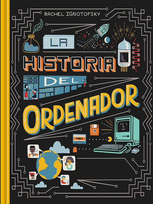 Title details for Historia del Ordenador by Rachel Ignotofsky - Wait list